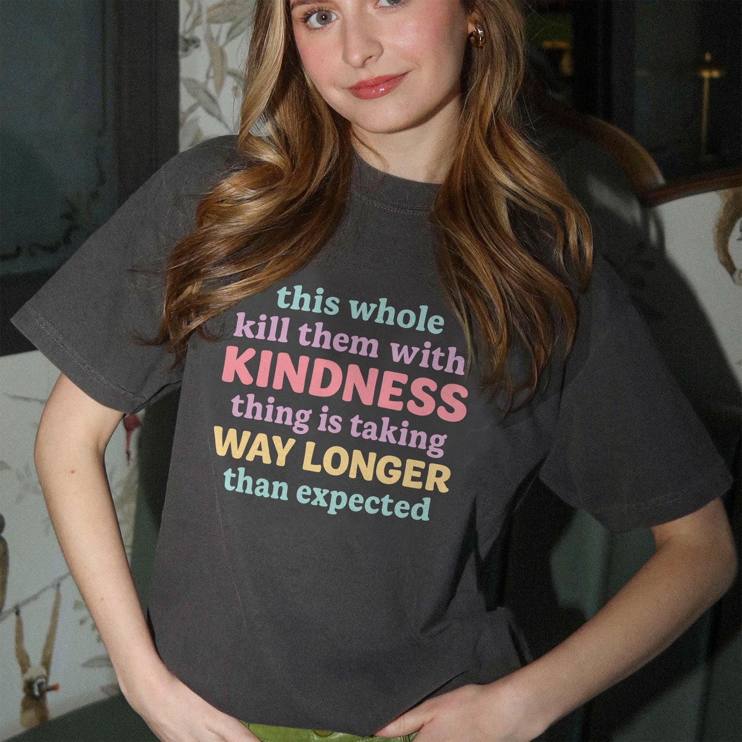Funny Sarcastic Shirt – Kill Them With Kindness Is Taking Too Long – Snarky Quote Tee – Black– Up To 5XL