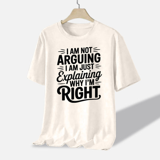 Funny Women Shirt - I’m Not Arguing, I’m Just Explaining Why I’m Right Tee -Sarcastic Humor Tee - Natural - Up To 5XL