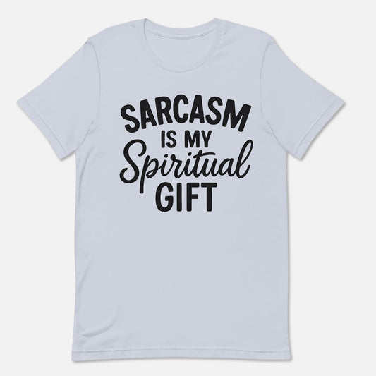 Sarcasm Is My Spiritual Gift T-Shirt  -  Funny Jesus Shirt For Christians- White- Up To 5XL