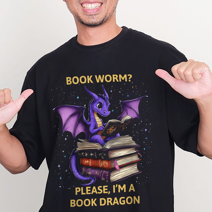 Funny Book Lover Shirt – Bookworm? Please, I’m a Book Dragon Tee – Black – Up To 5XL