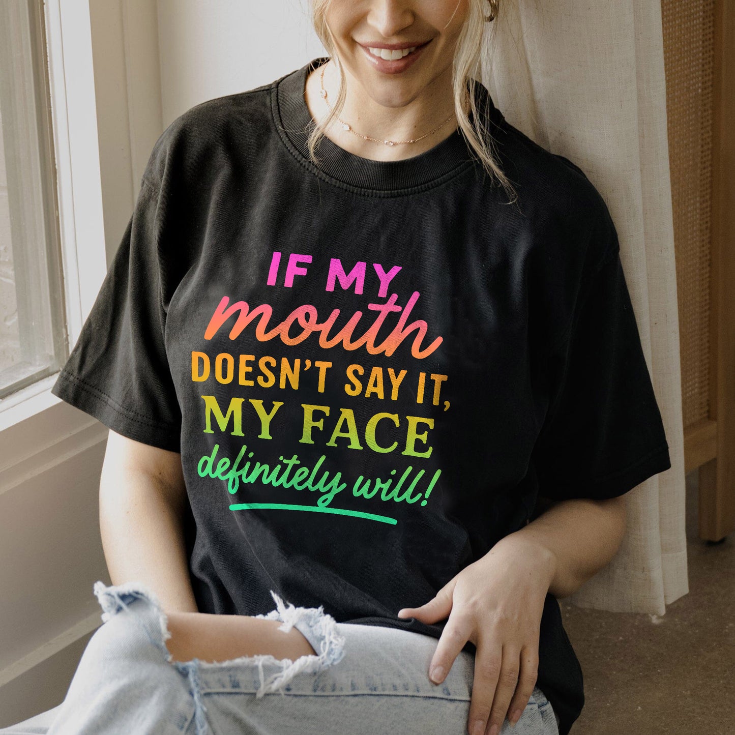 Funny Women Shirt - If My Mouth Doesn't Say It, My Face Definitely Will - Sarcastic Meme Tee - White - Up To 5XL