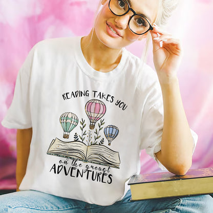 Book Lover Shirt – Reading Takes You On The Greatest Adventure Quote Tee – Literary Gift – White – Up To 5XL