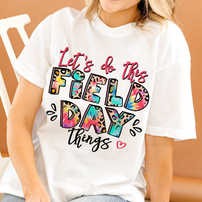 Let’s Do This Field Day Things T-Shirt   -  Funny Shirt For Teacher - White- Up To 5XL