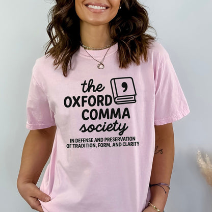 Oxford Comma Society Shirt – In Defense of Tradition, Form, and Clarity Tee – Funny Grammar Teacher Gift – Pink – Up To 5XL