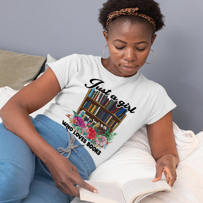 Library Shirt – Just A Girl Who Loves Books Tee – Book Lover Gift for Women –  White – Up To 5XL
