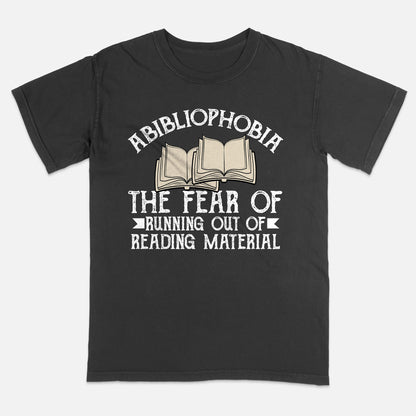 Book Lover Tee – Abibliophobia Fear Of Running Out Of Books Read Funny Shirt – Black – Up To 5XL