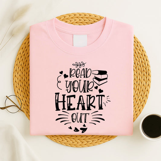 Book Lover Shirt – Read Your Heart Out Tee – Cute Reading Quote Gift – Pink – Up To 5XL