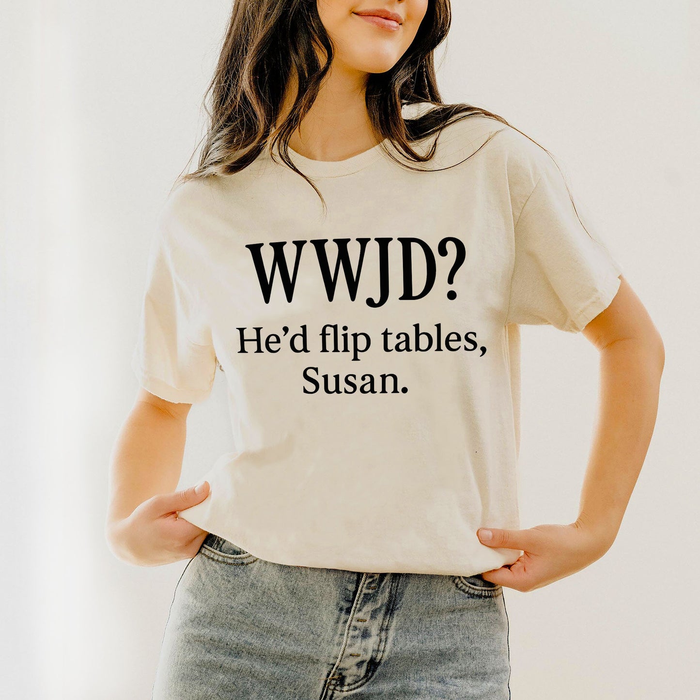 WWJD He’d Flip Tables Susan T-Shirt -  Funny Jesus Shirt For Christians- Sand- Up To 5XL