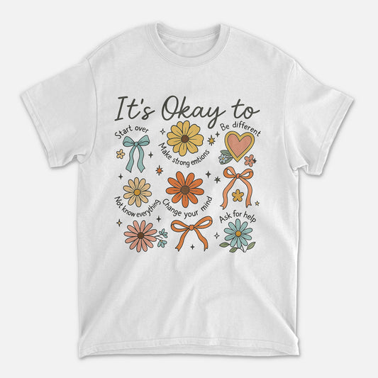 It’s Okay To Boho Floral T-Shirt  -  Funny Shirt For Teacher - White- Up To 5XL