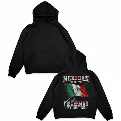 Mexican by Birth Fisherman by Choice Mexico Flag Pullover Hoodie