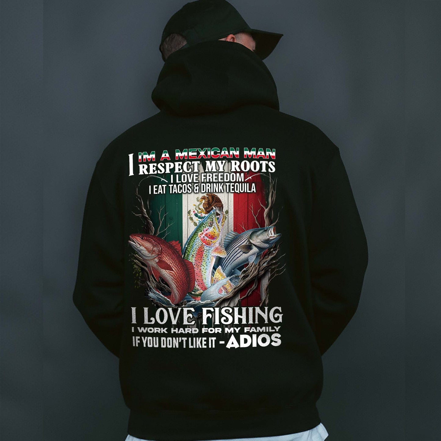 Mexican Man Fishing Hoodie – I Love Fishing, Tacos & Tequila Mexico Flag Pullover