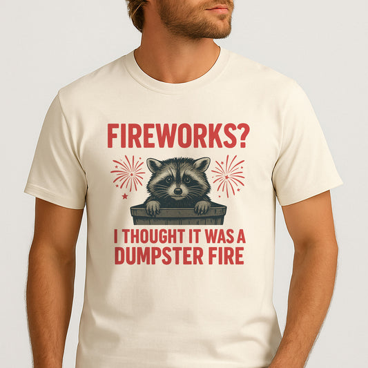 Dumpster Fire Raccoon Shirt – Funny 4th of July Fireworks Meme Tee – Natural Tee - Up To 5X