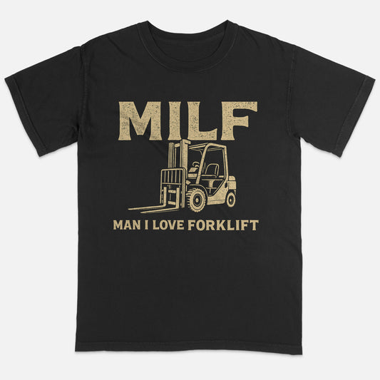 MILF Man I Love Forklift T-Shirt – Funny Forklift Operator Tee For Warehouse Workers - Black - Up To 5XL