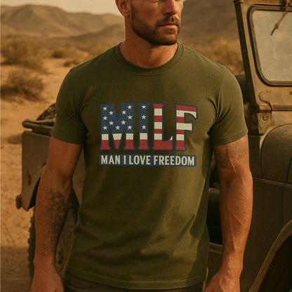 MILF Man I Love Freedom T-Shirt – Funny 4th Of July USA Shirt For Patriot - Military Green - Up To 5XL