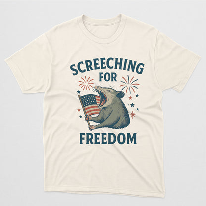 Screeching for Freedom Shirt – Funny Possum 4th of July Meme Shirt – Natural Tee - Up To 5X