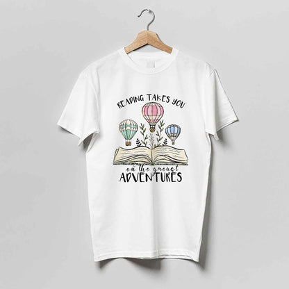 Book Lover Shirt – Reading Takes You On The Greatest Adventure Quote Tee – Literary Gift – White – Up To 5XL
