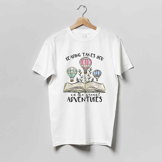 Book Lover Shirt – Reading Takes You On The Greatest Adventure Quote Tee – Literary Gift – White – Up To 5XL