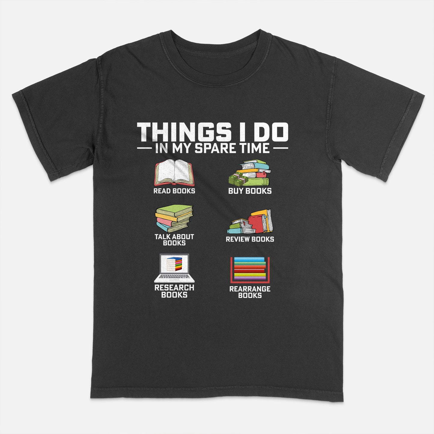 Read Books Buy Books Tee – Things I Do In My Spare Time Shirt –  Funny Book Lover Gift – Black – Up To 5XL