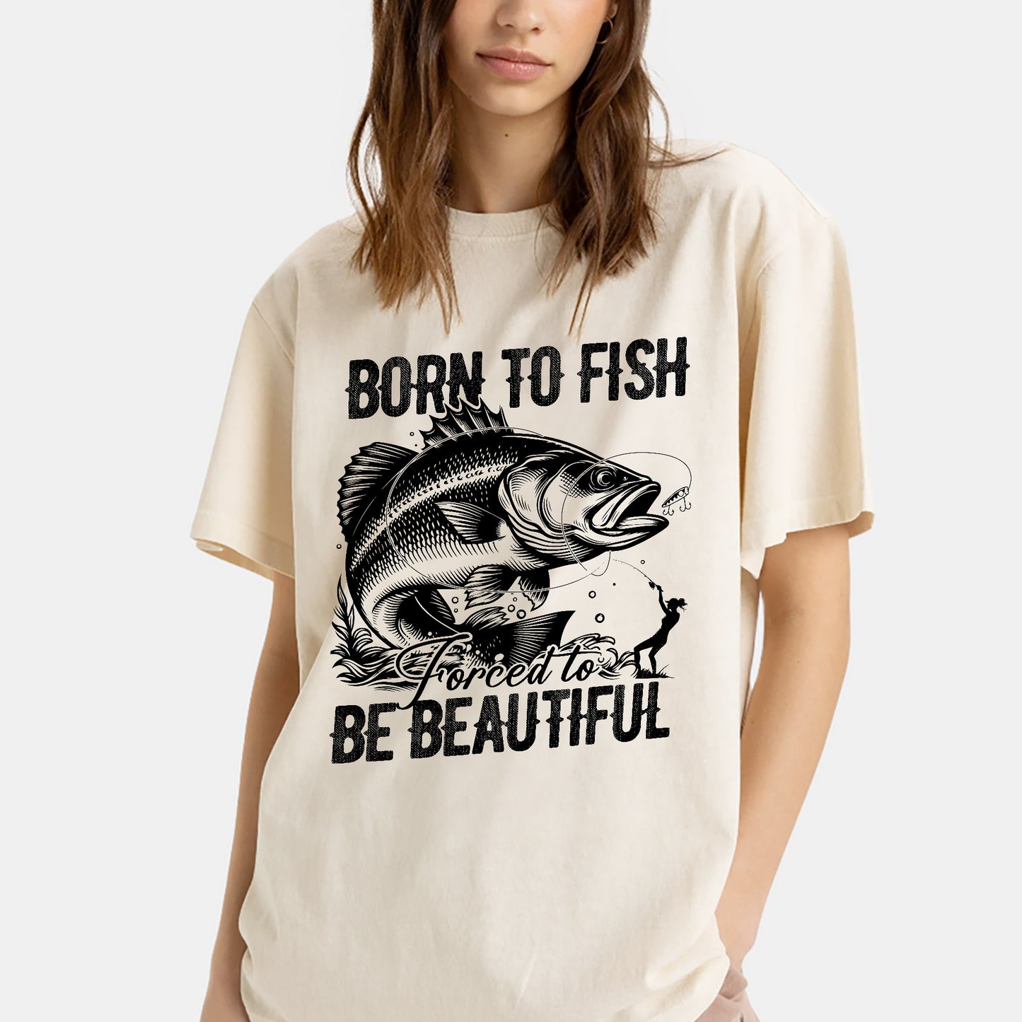 Born To Fish Forced To Be Beautiful Shirt – Funny Women’s Fishing Tee – Lady Angler Humor Gift – Natural – Up To 5XL