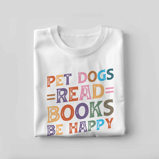 Bookish Dog Shirt – Pet Dogs Read Books Be Happy Tee – Dog Lover Reading Aesthetic – White – Up To 5XL