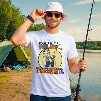 How I Spell Relief Fishing Shirt – Funny Fishing Tee – Fisherman Humor Gift – White – Up To 5XL