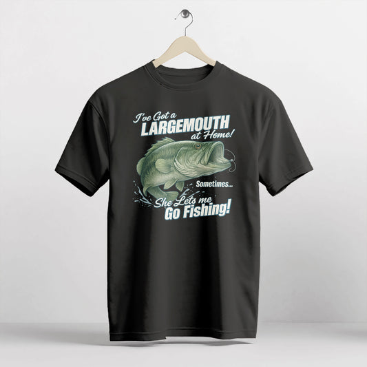 I've Got a Largemouth at Home Sometimes Shirt – Funny Fishing Tee for Husband – Black – Up To 5XL