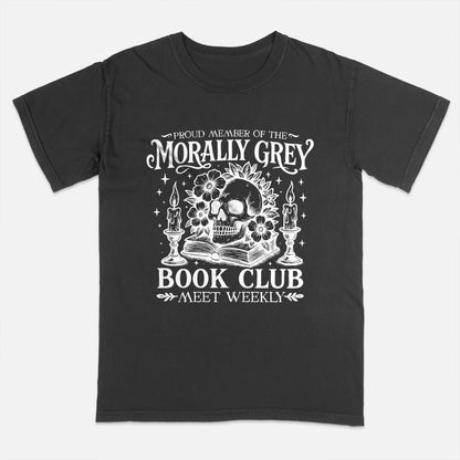 Bookish Shirt – Proud Member of the Morally Grey Book Club Tee – Fantasy Dark Academia Book Lover – Black – Up To 5XL