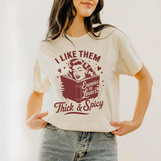 Book Lover Shirt – I Like Them Thick and Spicy Tee – Funny Reading Girl Bookish Quote – Natural – Up To 5XL