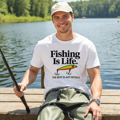 Fishing Is Life The Rest Is Just Details Tee – Funny Angler Shirt – White – Up To 5XL