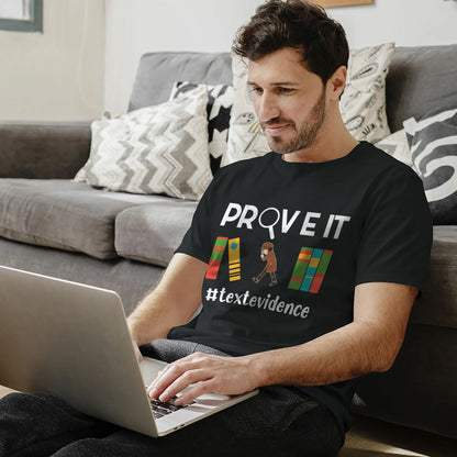 Sleuth Shirt – Prove It with Text Evidence Tee – Funny Reading Detective Teacher Shirt – Black – Up To 5XL