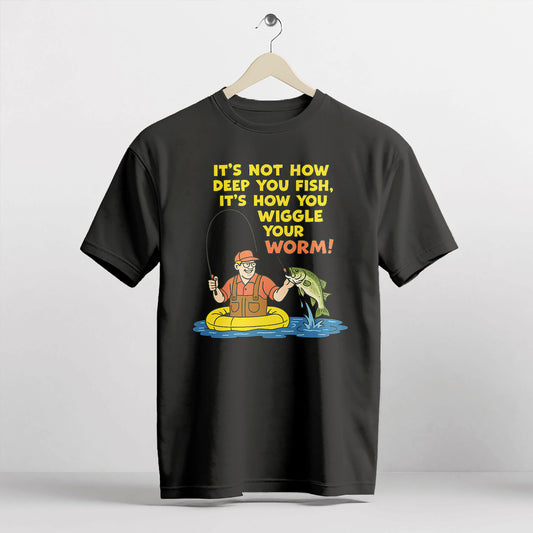It’s Not How Deep You Fish Shirt – Funny Worm Wiggle Fishing Tee – Humorous Angler Gift – Black – Up To 5XL