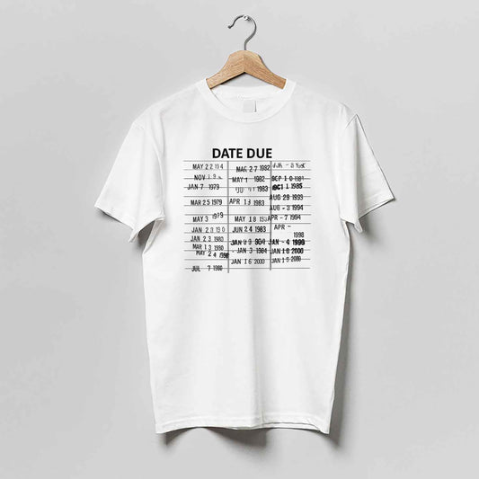 Book Lover Shirt – Book Library Due Date Tee – Reading Nerd Gift – White – Up To 5XL
