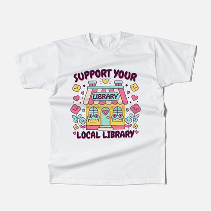 Book Lover Reading Retro Tee – Support Your Local Library Shirt – White – Up To 5XL