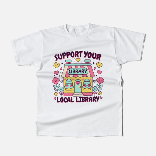 Book Lover Reading Retro Tee – Support Your Local Library Shirt – White – Up To 5XL