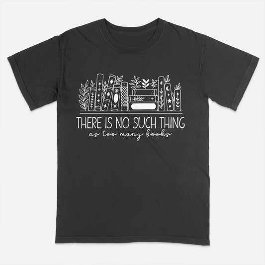 Funny Floral Book Lovers Tee – Too Many Books Shirt – Black – Up To 5XL