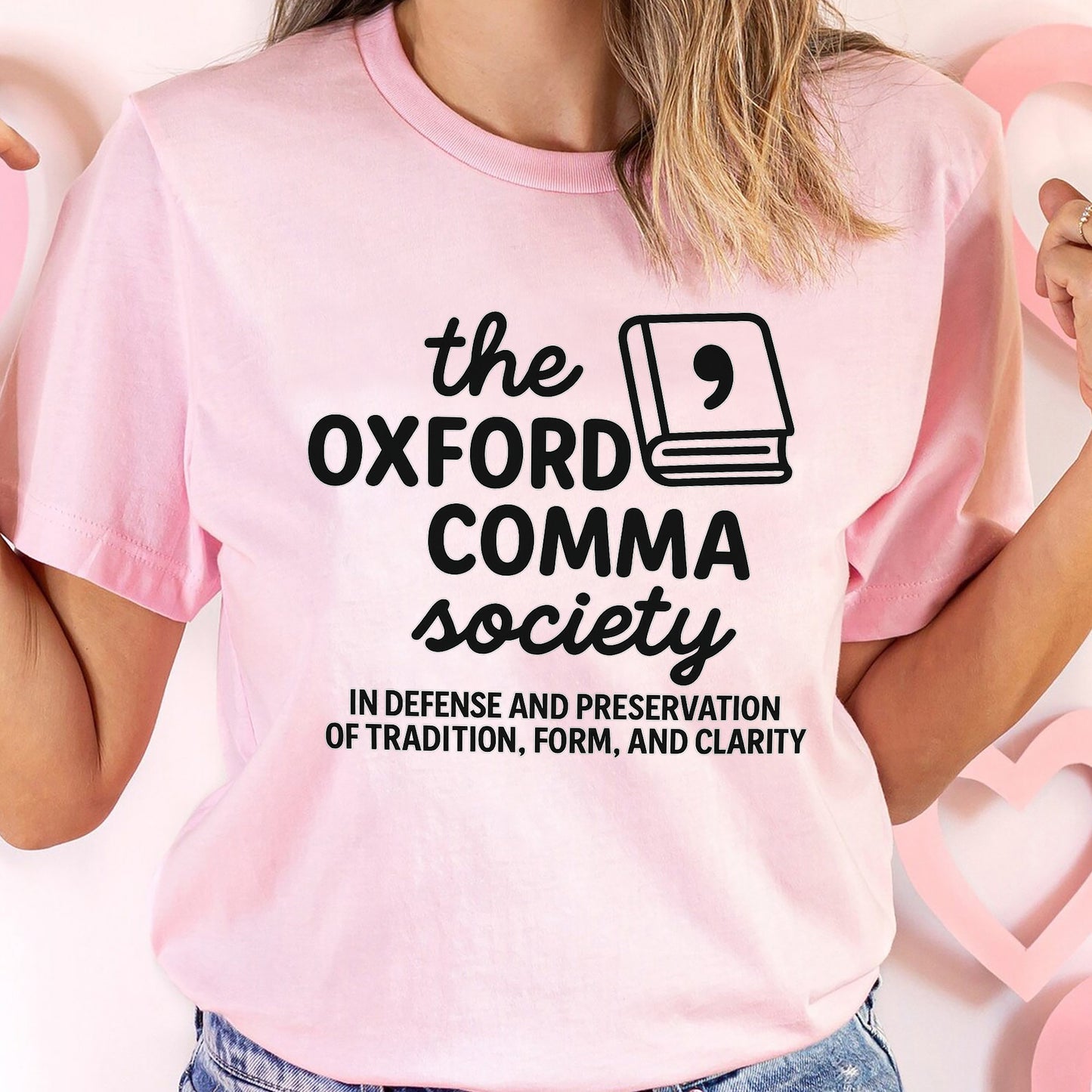 Oxford Comma Society Shirt – In Defense of Tradition, Form, and Clarity Tee – Funny Grammar Teacher Gift – Pink – Up To 5XL