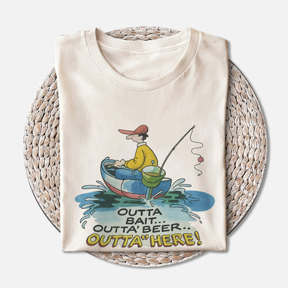 Outta' Bait Outta' Beer Outta' Here Shirt – Funny Fishing Tee – Fisherman Humor Gift – Natural – Up To 5XL