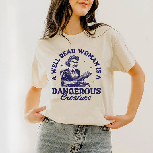 Feminist Book Tee – A Well Read Woman Is A Dangerous Creature Shirt – Natural – Up To 5XL