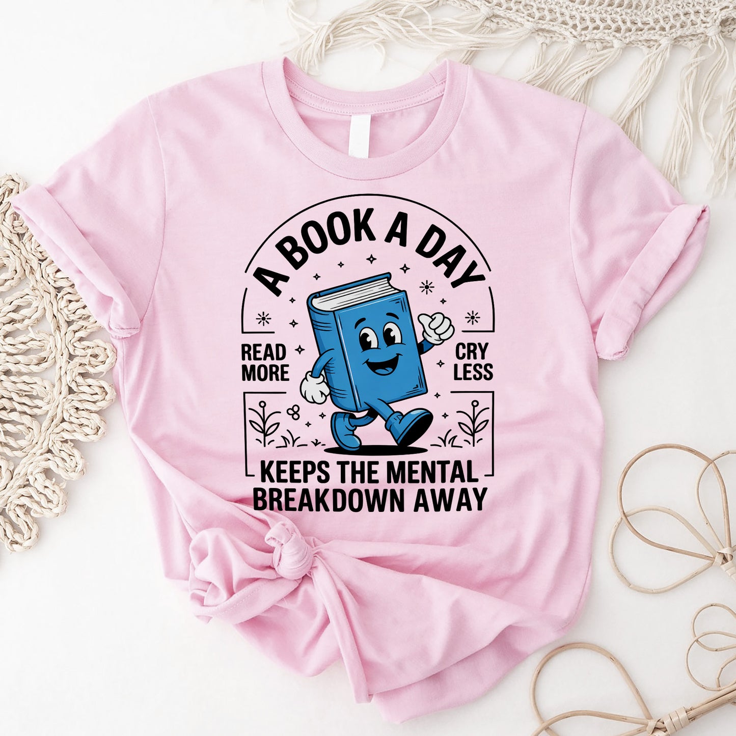 Funny Reading Shirt – A Book A Day Keeps The Mental Breakdown Away Tee – Pink – Up To 5XL