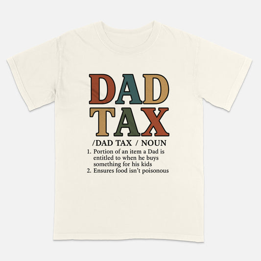 Dad Tax Definition T Shirt – Father’s Day Shirts - Soft Cotton Short Sleeve Natural Tee - Up To 5XL