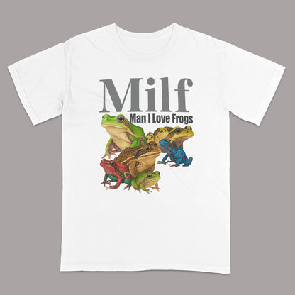 MILF Man I Love Frogs T-Shirt – Funny Frog Lover Tee- White - Up To 5XL