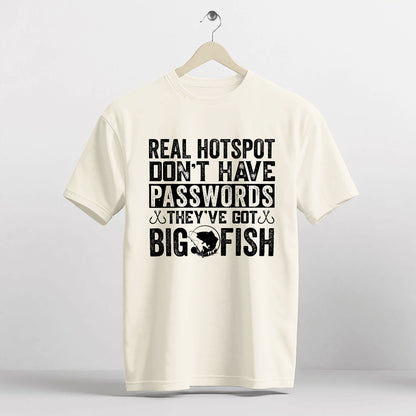 Funny Fishing Shirt – Real Hotspots Don't Have Passwords Big Fish Tee – Outdoors Fisherman Gift – Natural – Up To 5XL