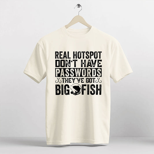 Funny Fishing Shirt – Real Hotspots Don't Have Passwords Big Fish Tee – Outdoors Fisherman Gift – Natural – Up To 5XL