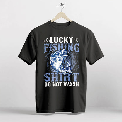 Humorous Angler Tee – Lucky Fishing Shirt Do Not Wash – Funny Fisherman Gift – Black – Up To 5XL