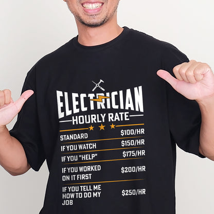 Funny Work Shirt – Electrician Hourly Rate Chart Tees – Black – Up To 5XL