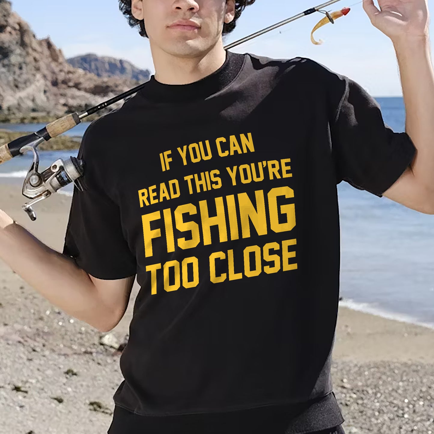 Funny Fishing Shirt – If You Can Read This You're Fishing Too Close Tee – Angler Humor Shirt – Black – Up To 5XL