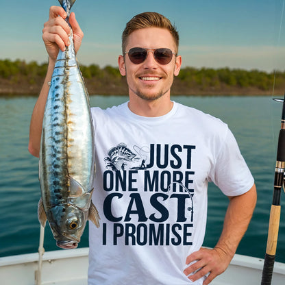 Fishing Addict Shirt – Just One More Cast I Promise Tee – Funny Fisherman Gift – White – Up To 5XL