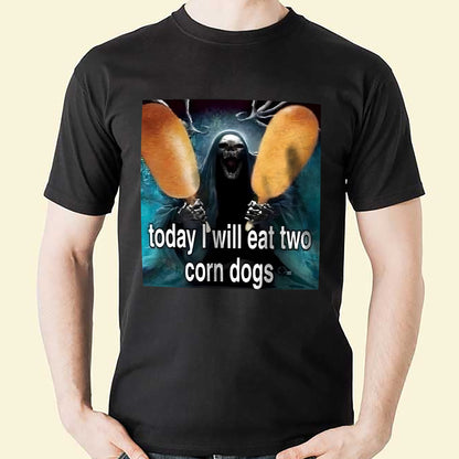 Funny Food Shirt – Today I Will Eat Two Corn Dogs – Retro Carnival Humor Tee – Black – Up To 5XL