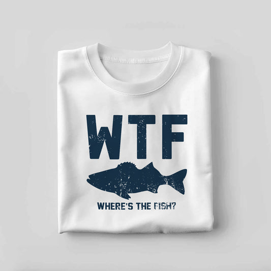 Funny Fishing Shirt – WTF Where's The Fish – Outdoor Humor Fisherman Tee – White – Up To 5XL