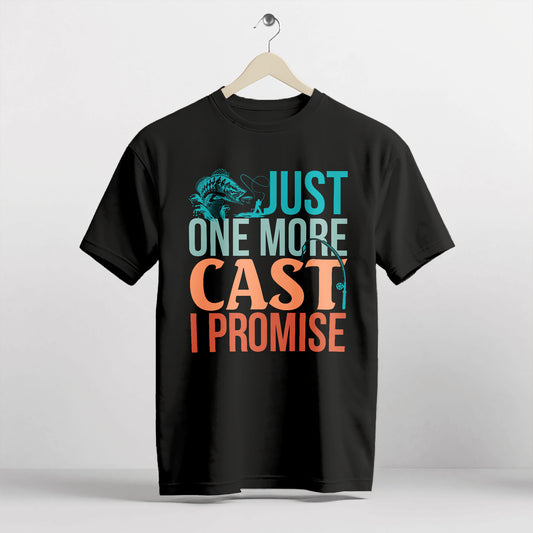 Fishing Addict Shirt – Just One More Cast I Promise Tee – Funny Fisherman Gift – Black – Up To 5XL